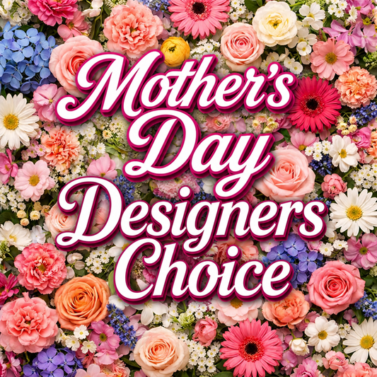 Mother’s Day Designer’s Choice Arrangement